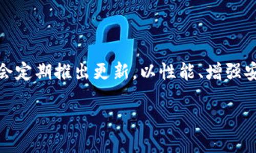 如何轻松找到TP钱包的升级选项

在当今数字时代，数字钱包扮演着越来越重要的角色。TP钱包，作为一款备受欢迎的加密货币钱包，提供了丰富的功能和便捷的用户体验。随着技术的不断进步，钱包软件也会定期推出更新，以性能、增强安全性和增加新功能。而用户常常会遇到这样一个问题：“TP钱包升级在哪里点开？”在接下来的内容中，我们将为您详细讲解如何找到这个选项，并解答您可能有的其他疑问。

TP钱包升级流程详解：轻松跟上数字潮流